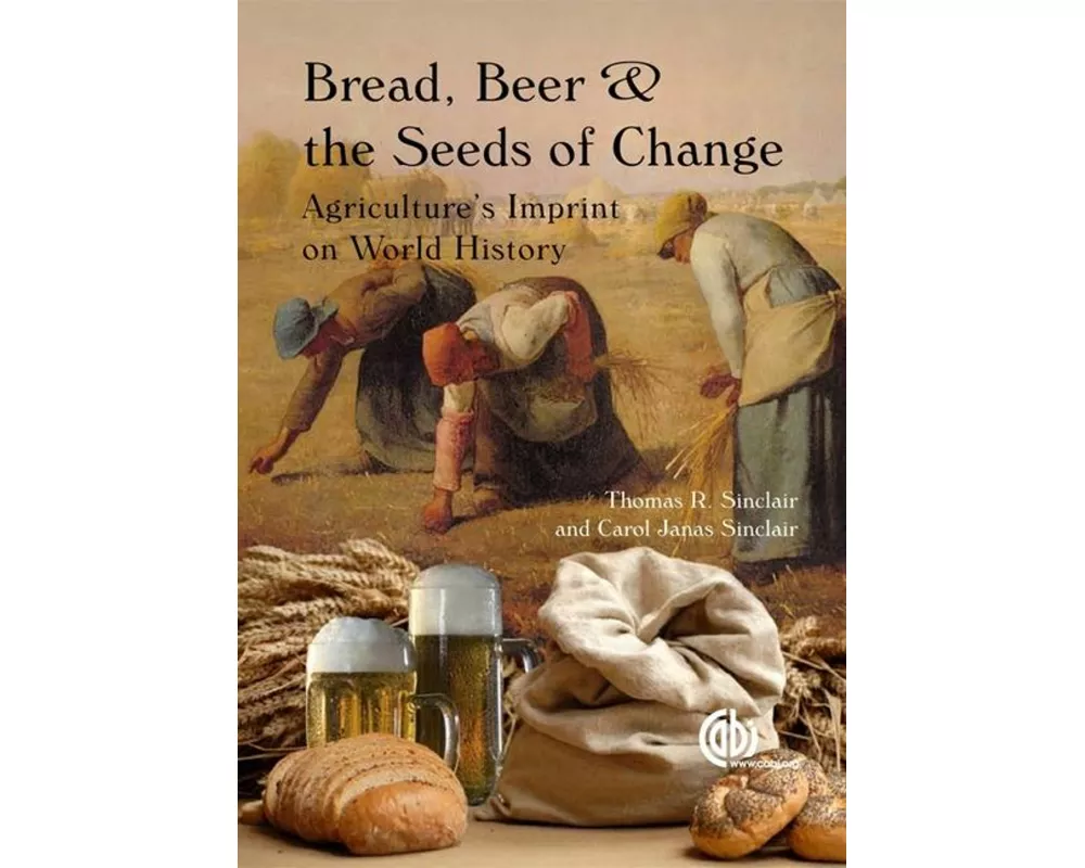 Bread, Beer and the Seeds of Change