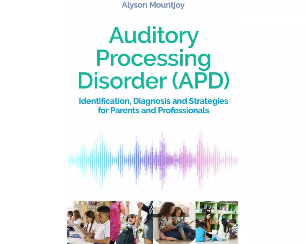 Auditory Processing Disorder (APD)