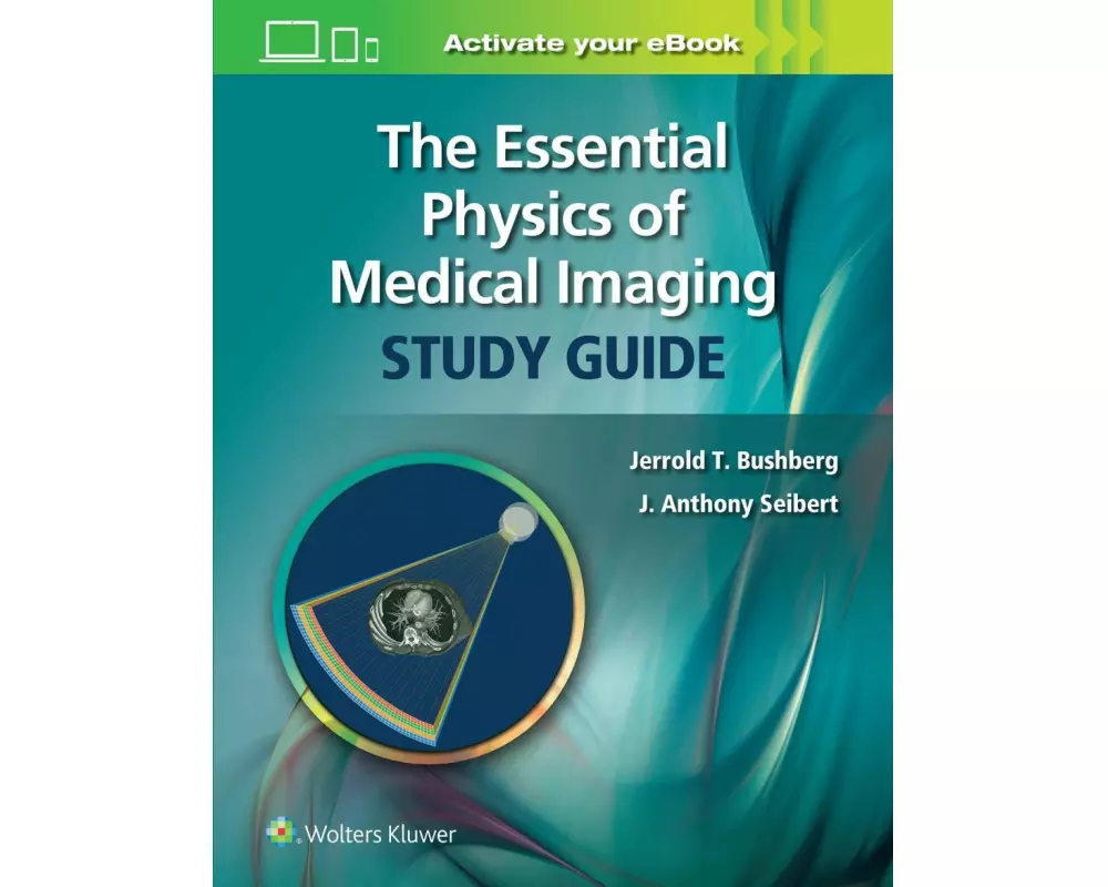 The Essential Physics of Medical Imaging Study Guide