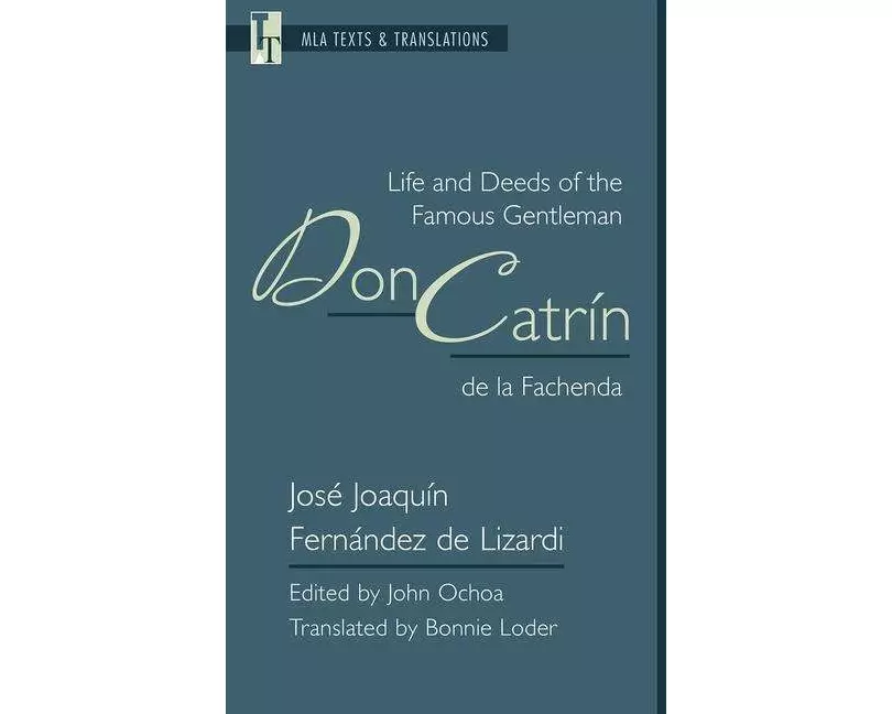 Life and Deeds of the Famous Gentleman Don Catrín de la Fachenda