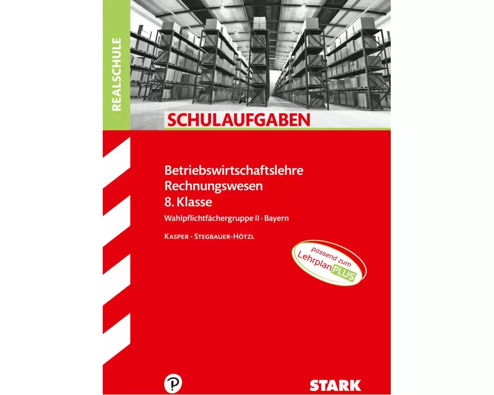 STARK Schulaufgaben Realschule - BwR 8. Klasse - Bayern