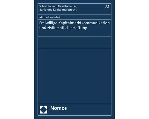 Freiwillige Kapitalmarktkommunikation und zivilrechtliche Haftung