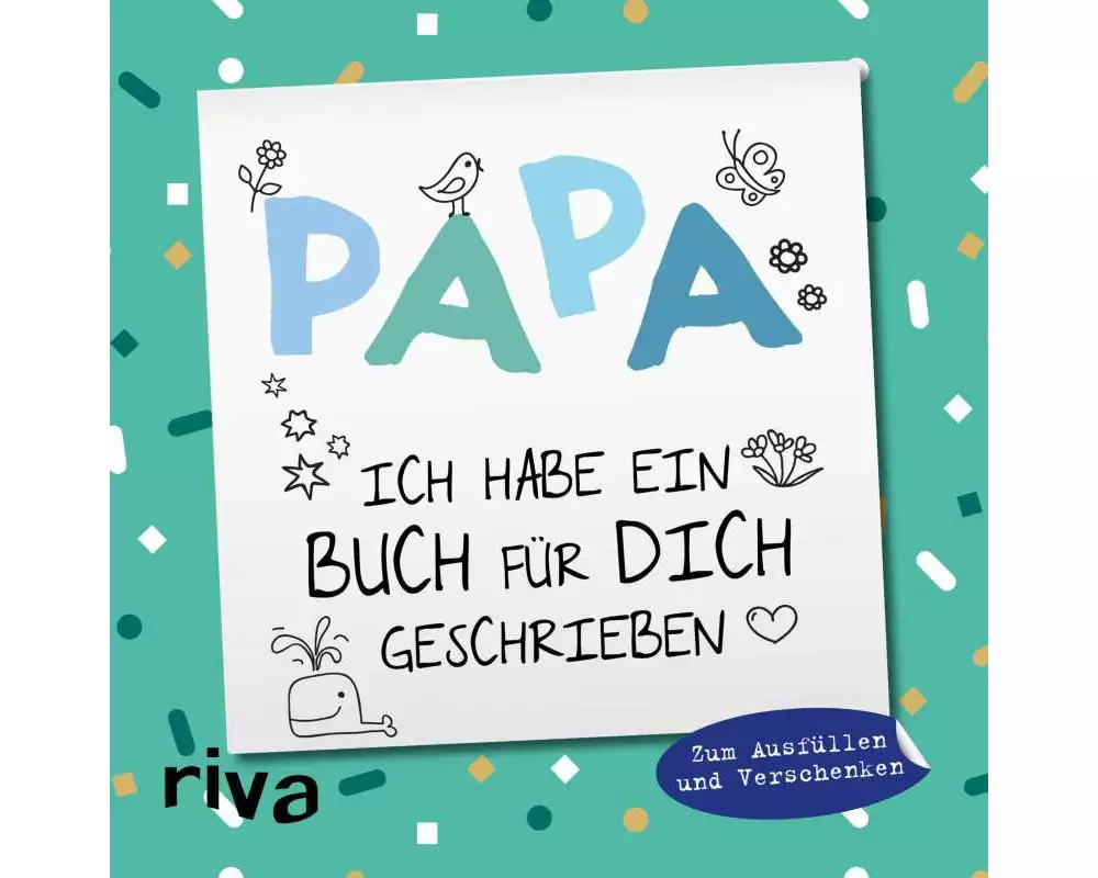 Papa, ich habe ein Buch für dich geschrieben – Version für Kinder