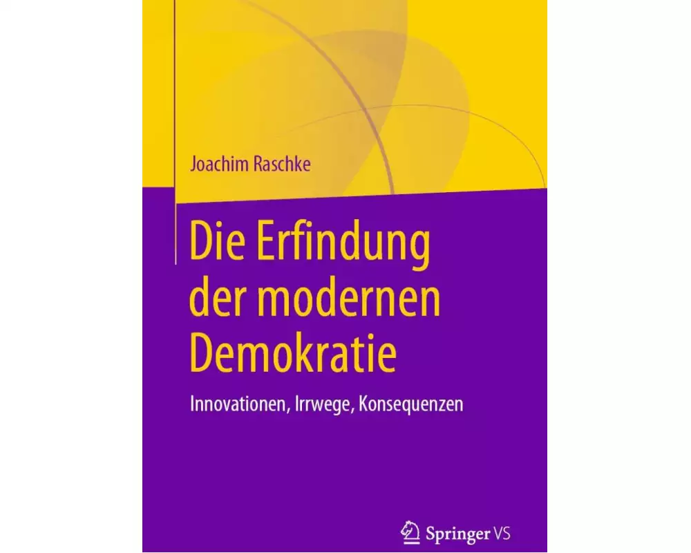 Die Erfindung der modernen Demokratie