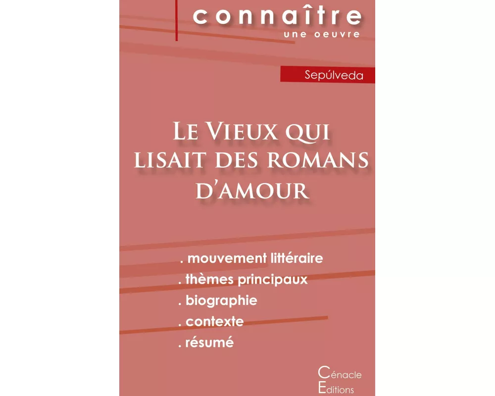 Fiche de lecture Le Vieux qui lisait des romans d'amour (Analyse littéraire de référence et résumé complet)