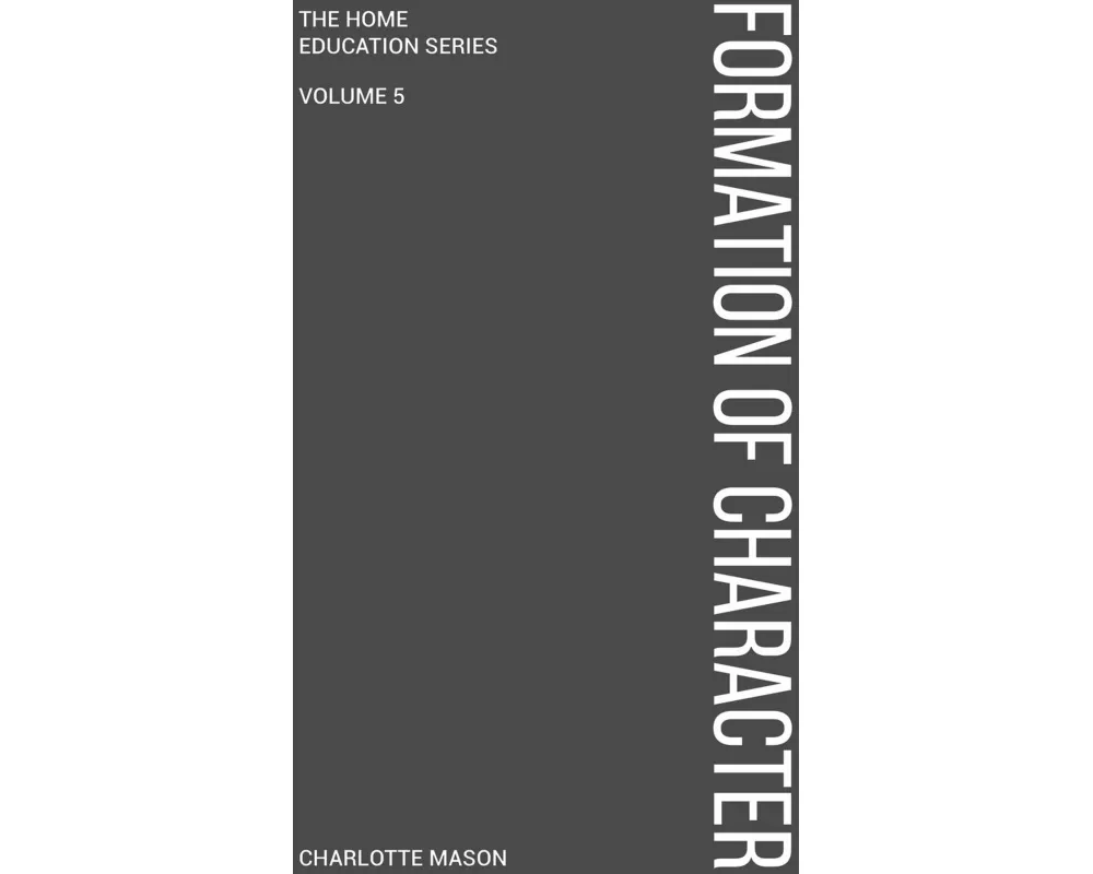 Charlotte Mason's Formation of Character