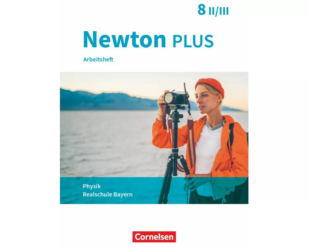 Newton plus - Realschule Bayern - 8. Jahrgangsstufe - Wahlpflichtfächergruppe II-III