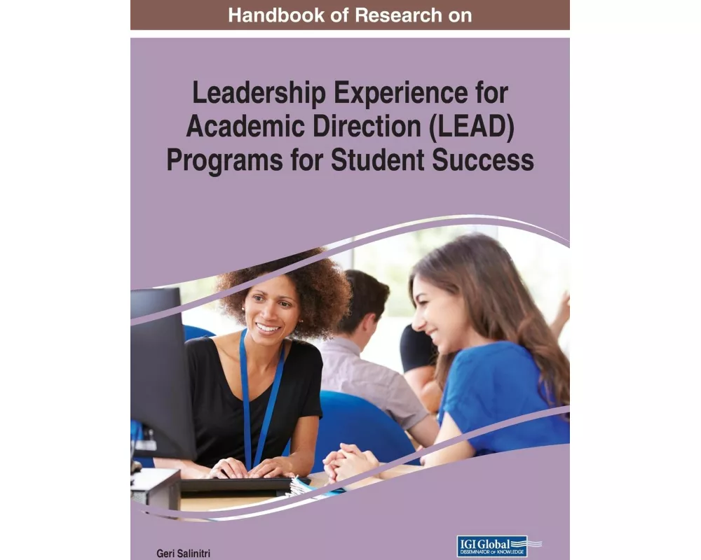 Handbook of Research on Leadership Experience for Academic Direction (LEAD) Programs for Student Success