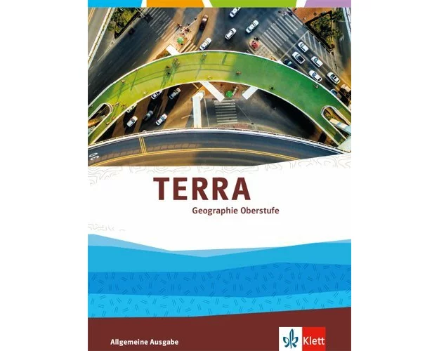 TERRA Erdkunde Oberstufe. Schülerbuch Klasse 10-13