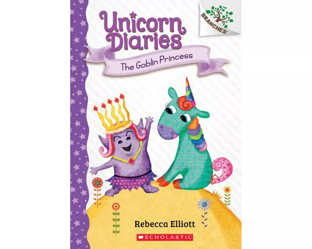 The Goblin Princess: A Branches Book (Unicorn Diaries #4)