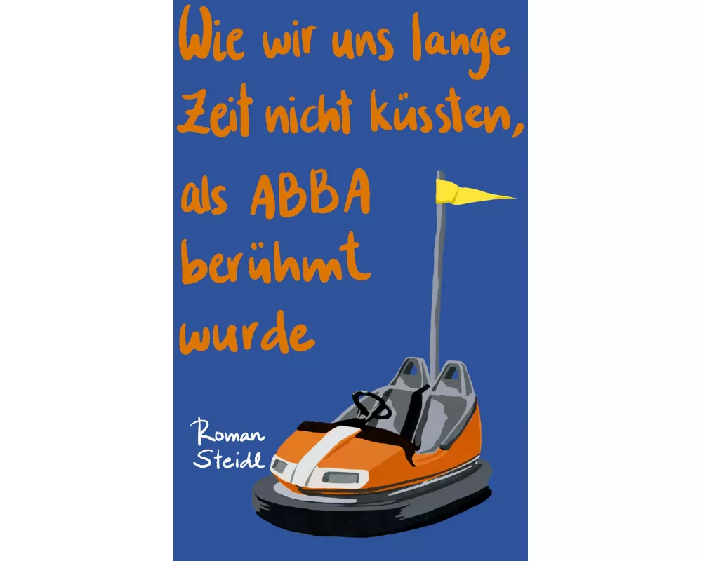 Wie wir uns lange Zeit nicht küssten, als ABBA berühmt wurde