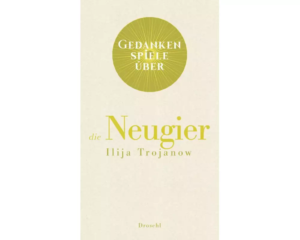 Gedankenspiele über die Neugier