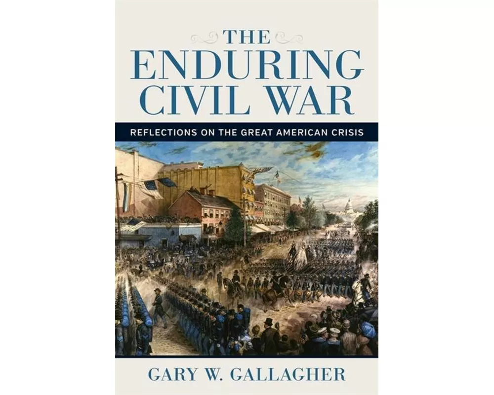 The Enduring Civil War