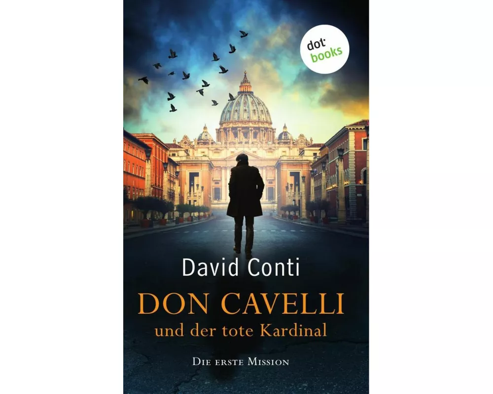 Don Cavelli und der tote Kardinal: Die erste Mission