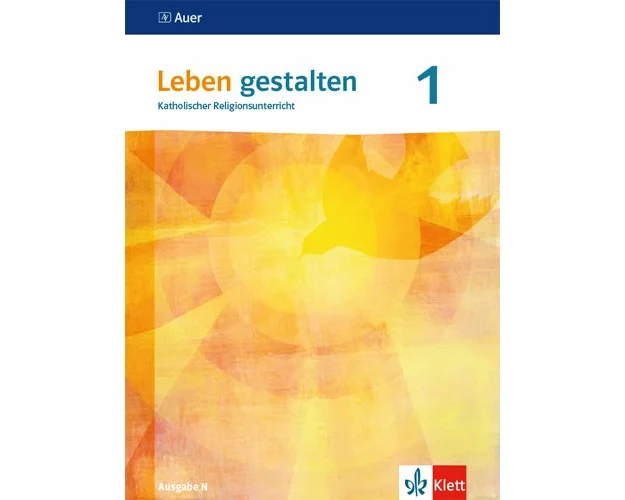 Leben gestalten 1. Schülerbuch Klasse 5/6. Ausgabe N