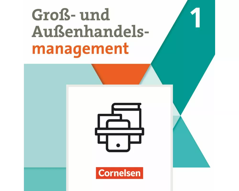 Kaufleute im Groß- und Außenhandelsmanagement - Ausgabe 2020 - Band 1