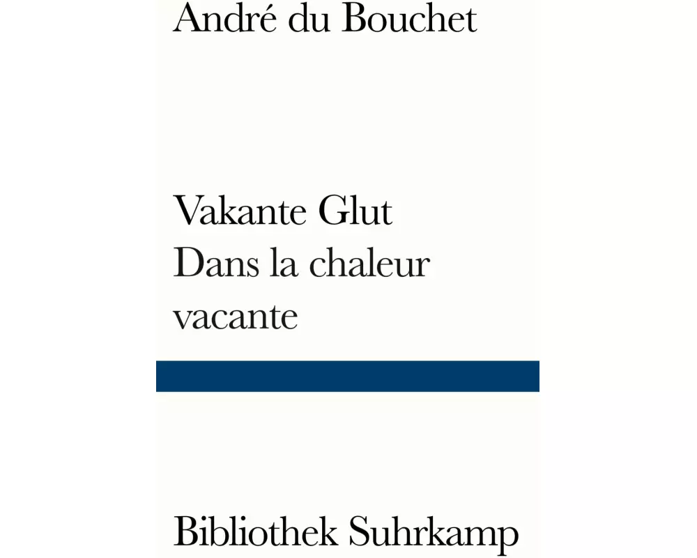 Vakante Glut/Dans la chaleur vacante