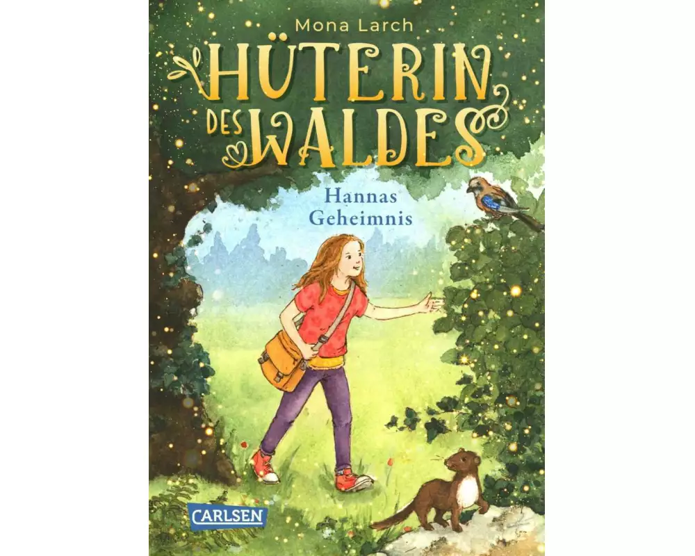 Hüterin des Waldes 1: Hannas Geheimnis