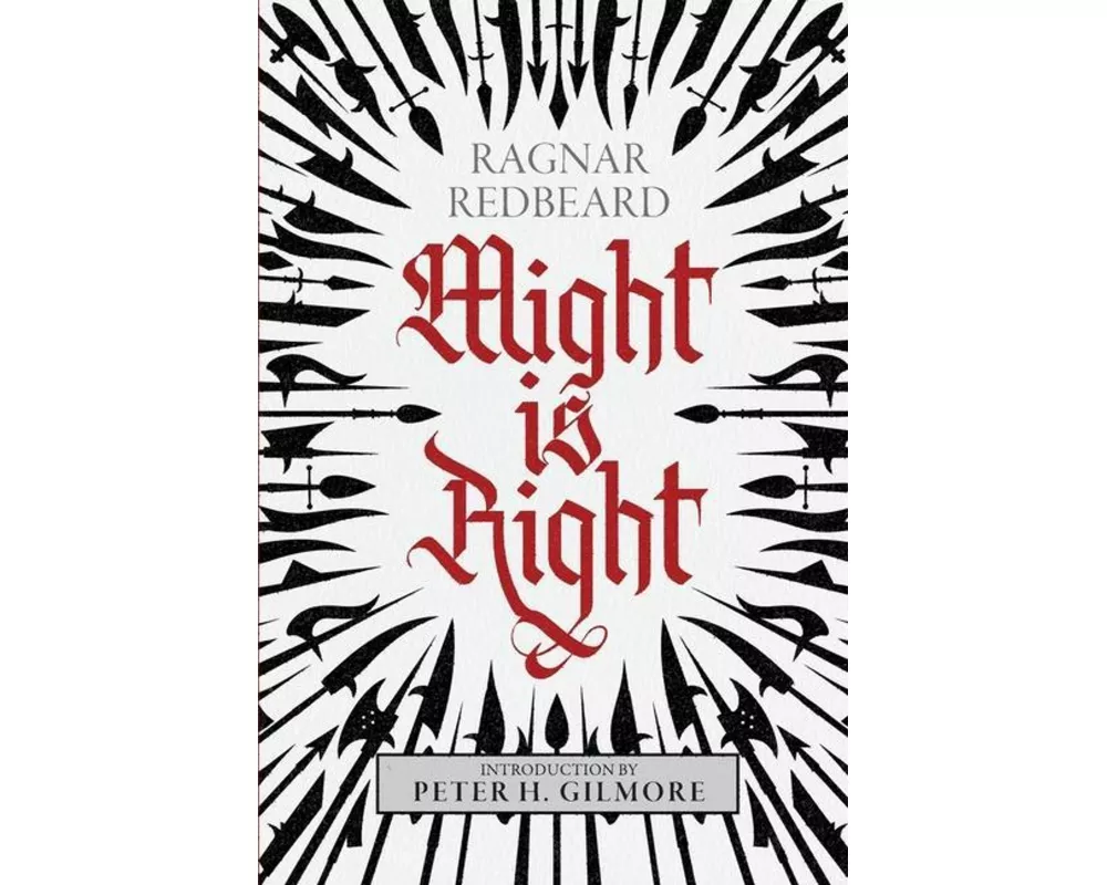 Might is Right: The Authoritative Edition