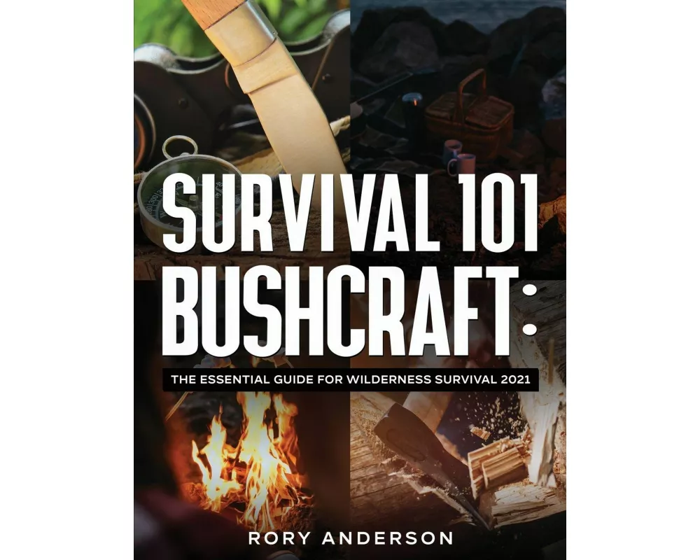 Survival 101 Bushcraft