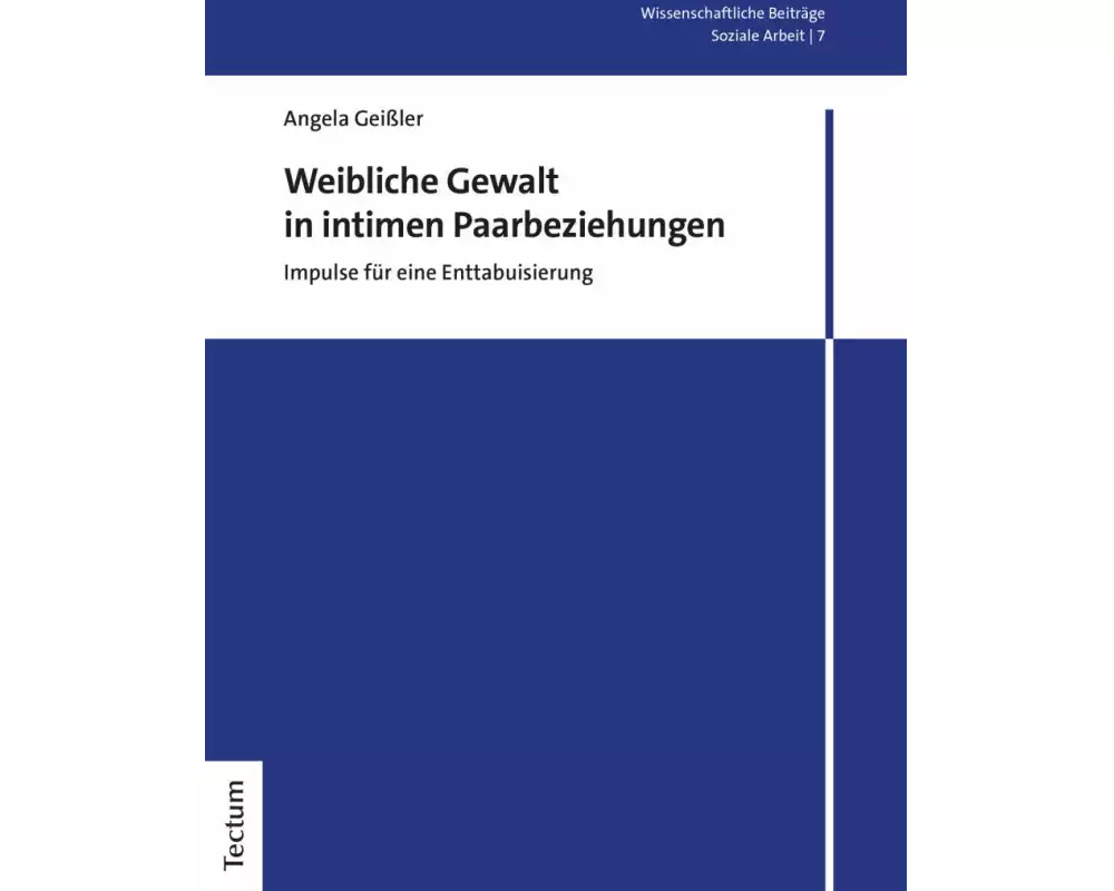 Weibliche Gewalt in intimen Paarbeziehungen