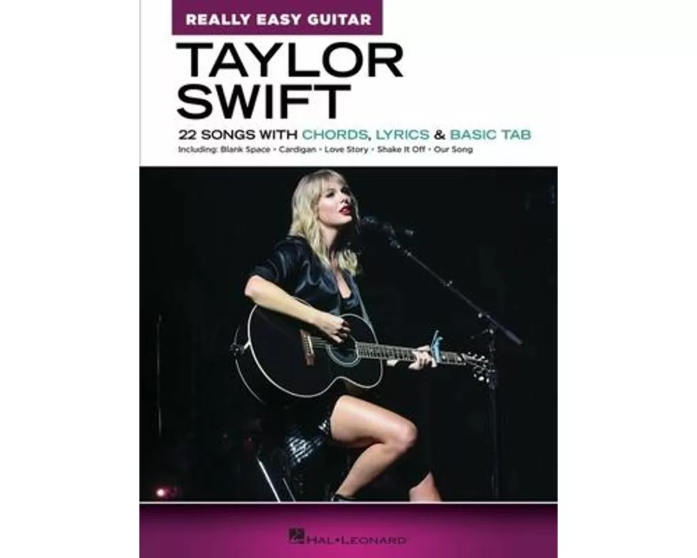 Taylor Swift Really Easy Guitar Songbook 22 Songs with Chords Lyrics and Basic Tab Beginner Guitar Music Book with Easy-To-Follow Charts and Popular H