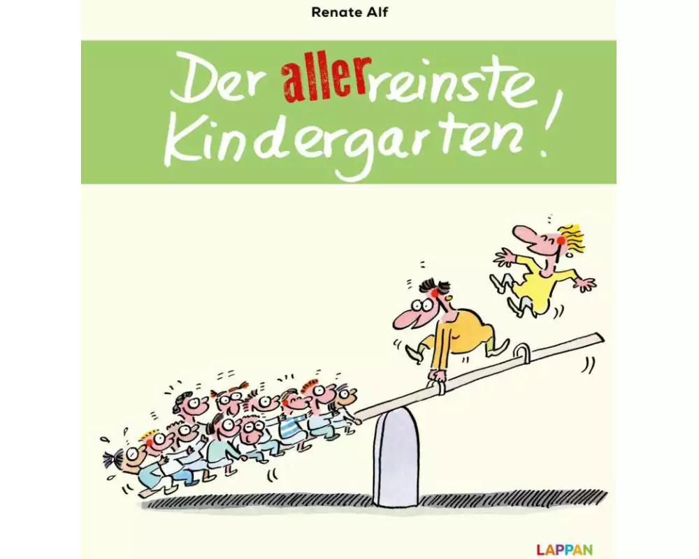 Der allerreinste Kindergarten!