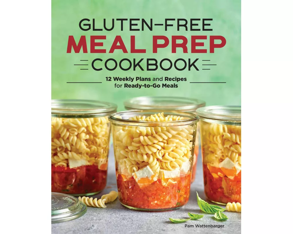 Gluten-Free Meal Prep Cookbook