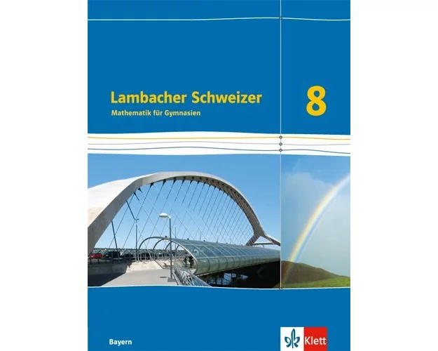 Lambacher Schweizer Mathematik 8. Schülerbuch Klasse 8. Ausgabe Bayern