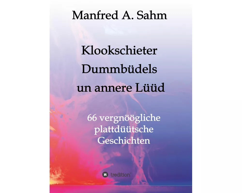 Klookschieter, Dummbüdels un annere Lüüd