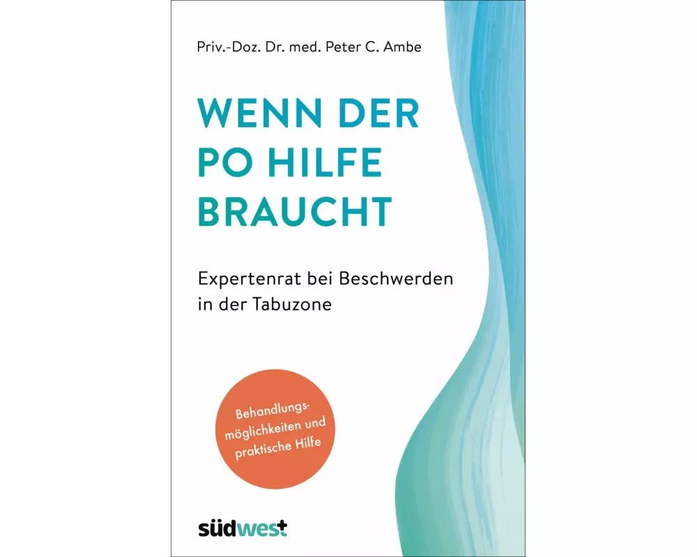 Wenn der Po Hilfe braucht - Expertenrat bei Beschwerden in der Tabuzone