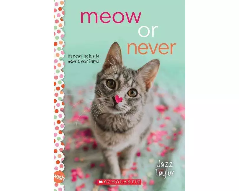 Meow or Never: A Wish Novel