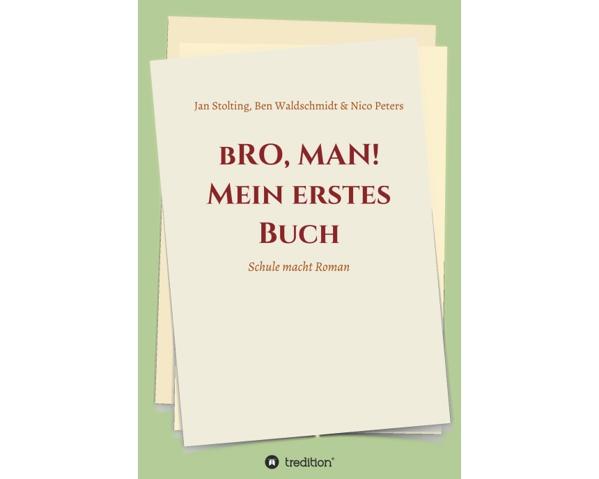 bRO, MAN! Mein erstes Buch