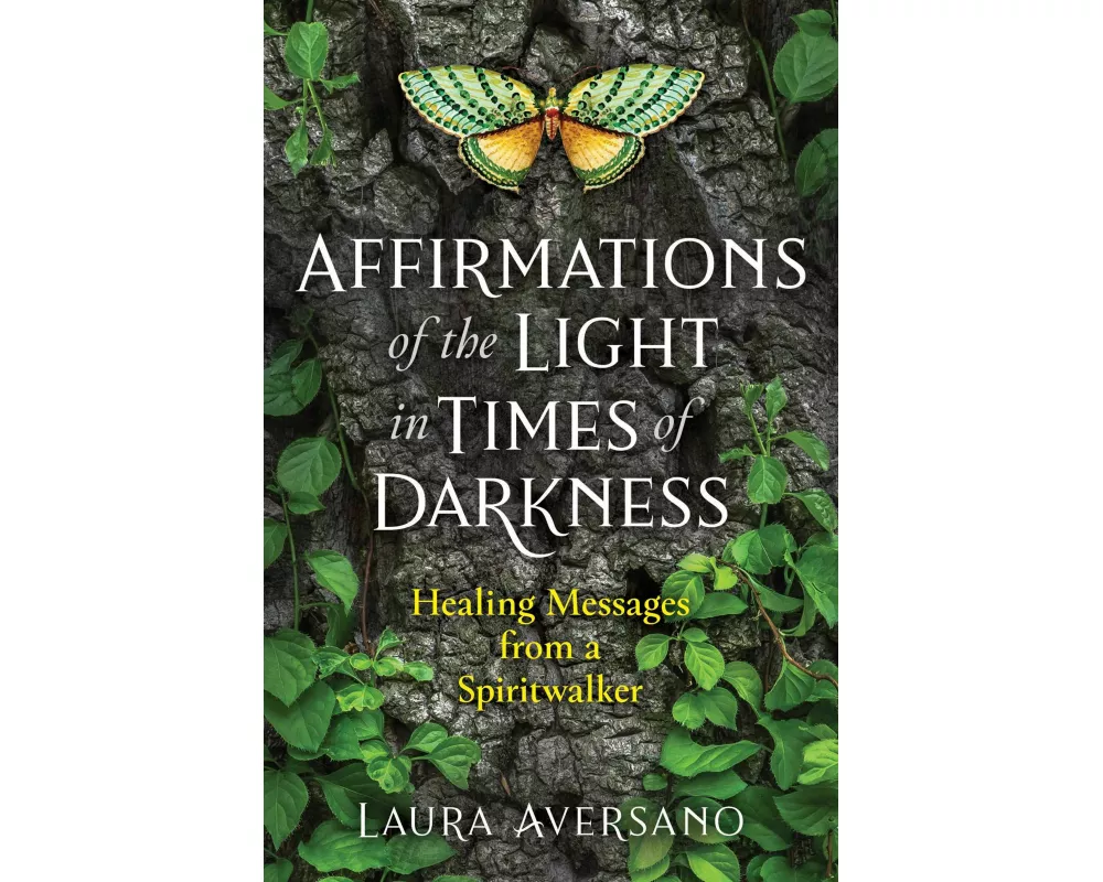 Affirmations of the Light in Times of Darkness