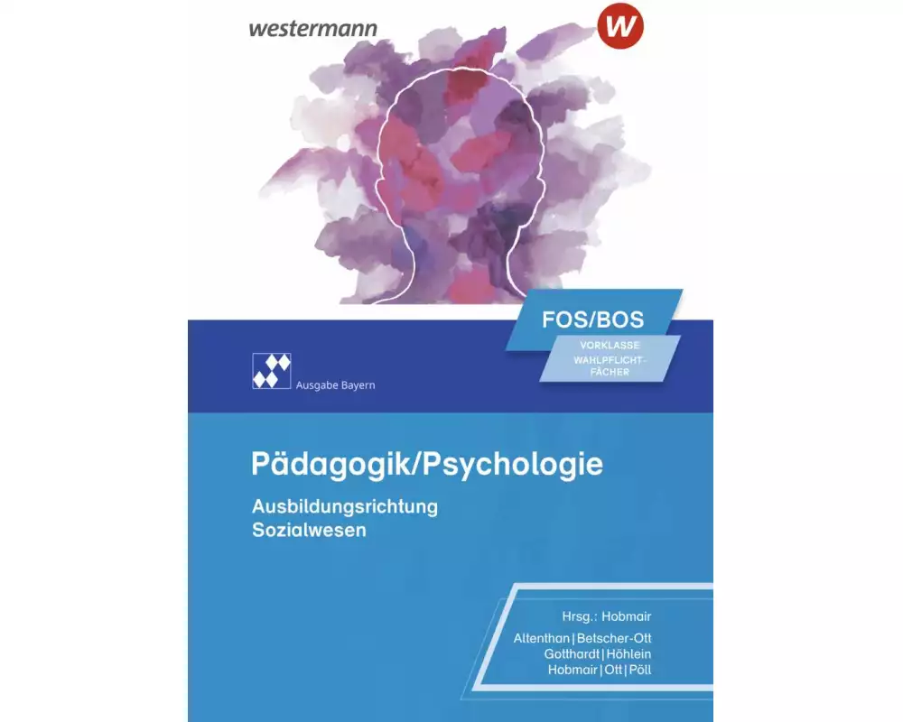 Pädagogik/Psychologie für die Berufliche Oberschule. Schulbuch. Vorklasse - Wahlpflichtfächer. Bayern