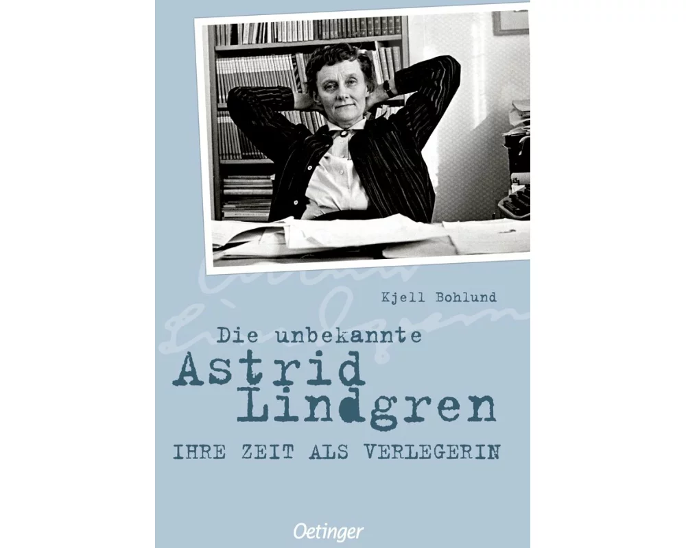 Die unbekannte Astrid Lindgren