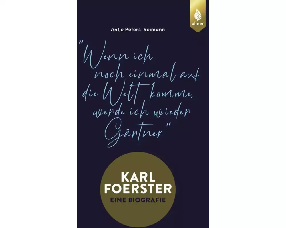 Karl Foerster - Eine Biografie