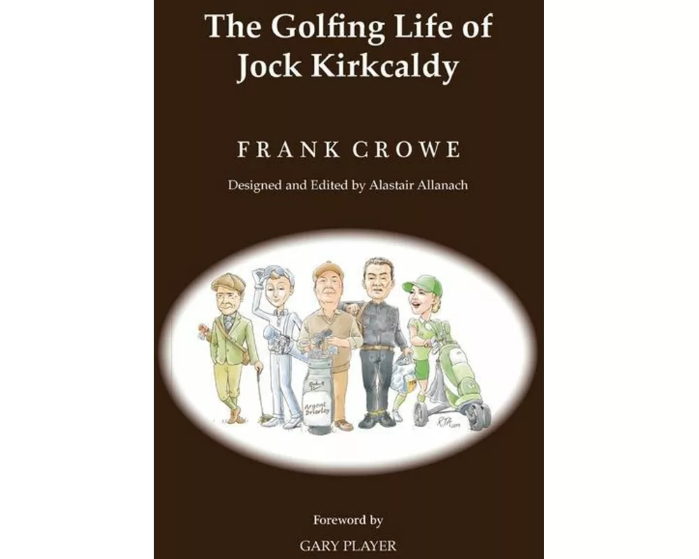 The Golfing Life of Jock Kirkcaldy and Other Stories
