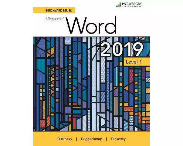 Benchmark Series: Microsoft Word 2019 Level 1