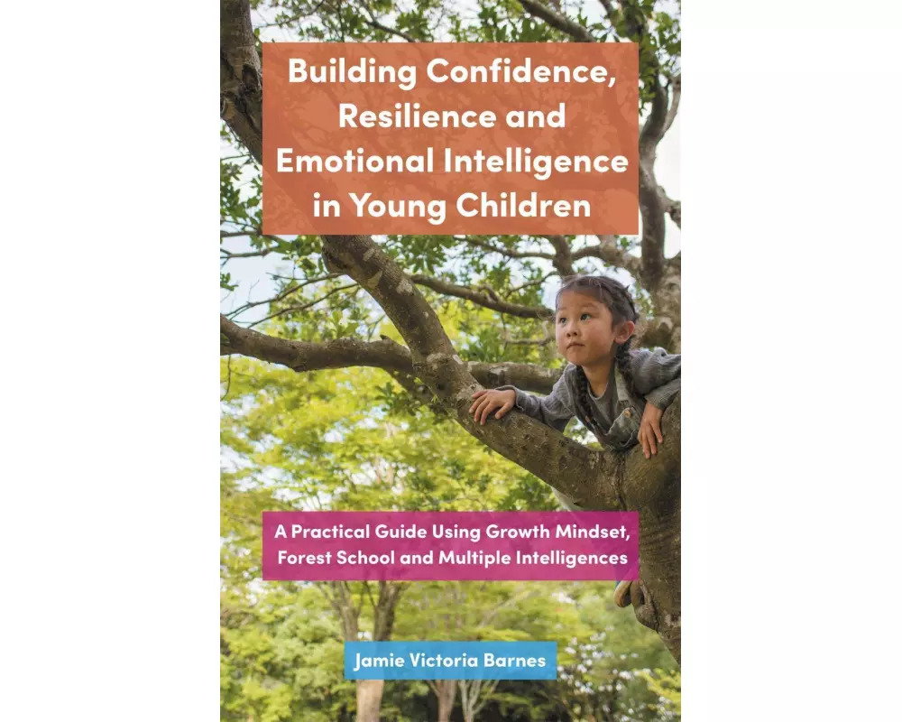 Building Confidence, Resilience and Emotional Intelligence in Young Children