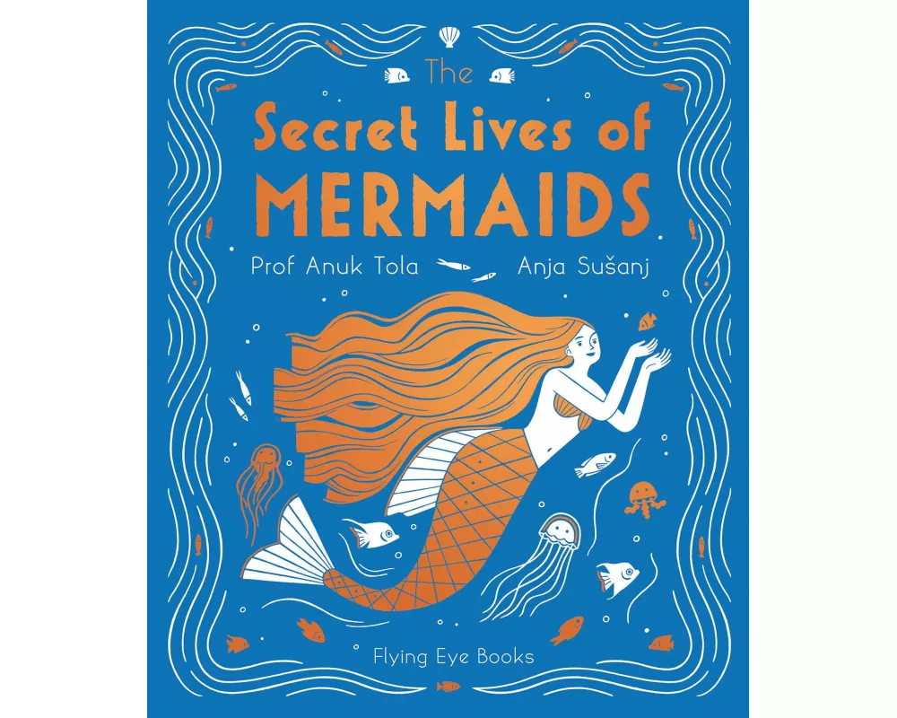 The Secret Lives of Mermaids