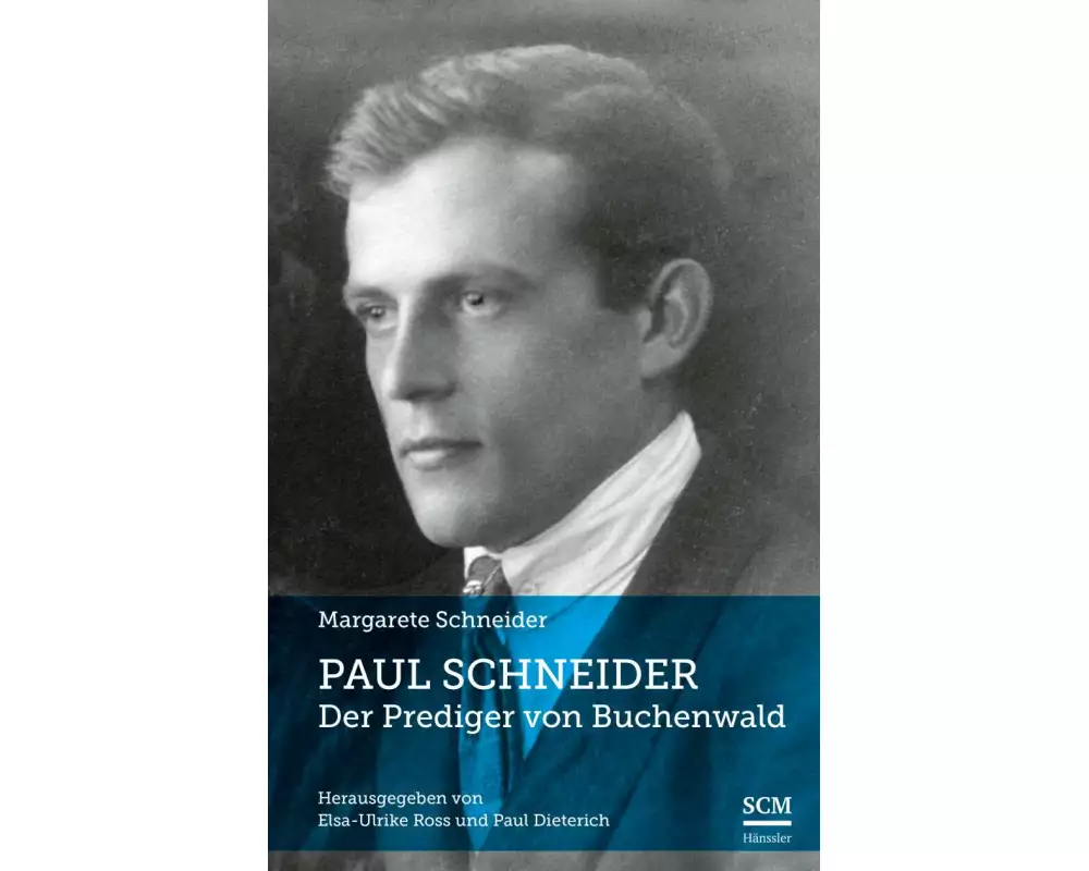 Paul Schneider – Der Prediger von Buchenwald