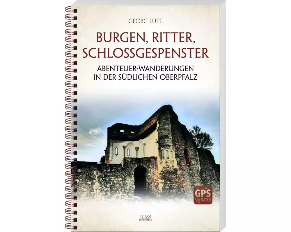 Burgen, Ritter, Schlossgespenster