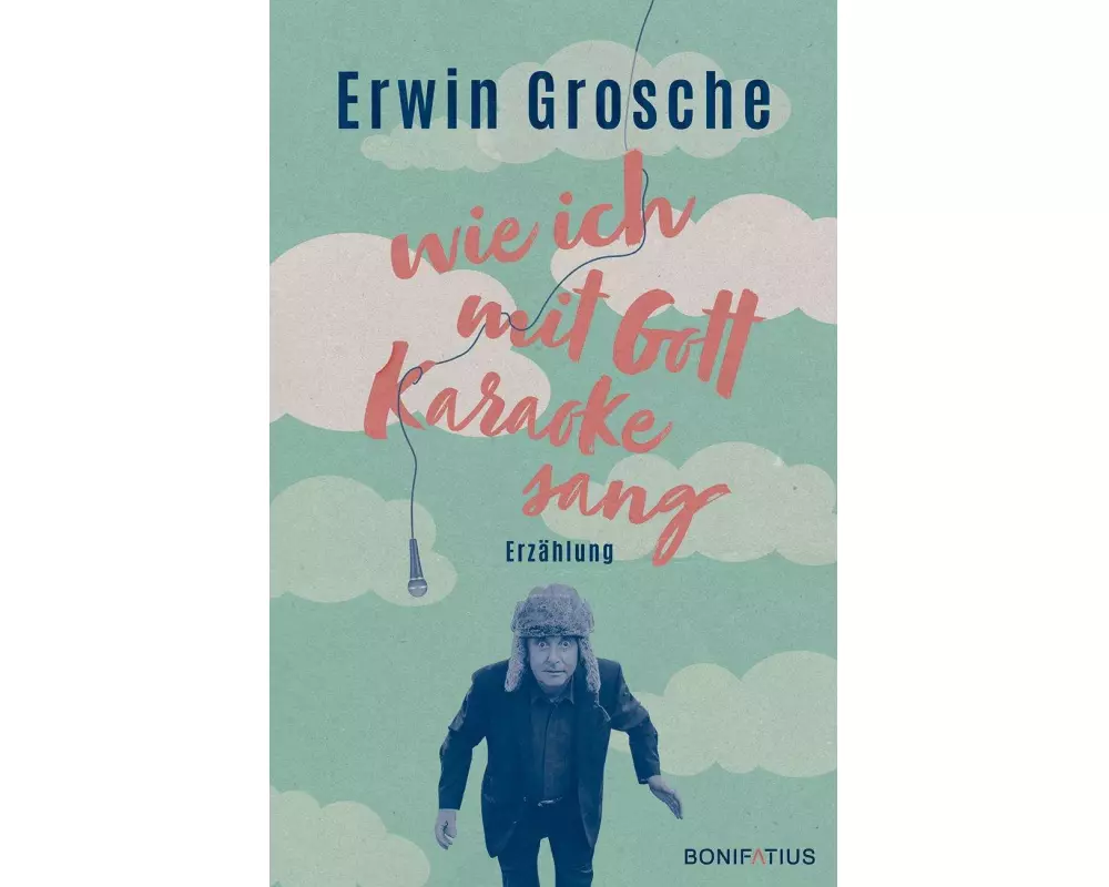 Wie ich mit Gott Karaoke sang