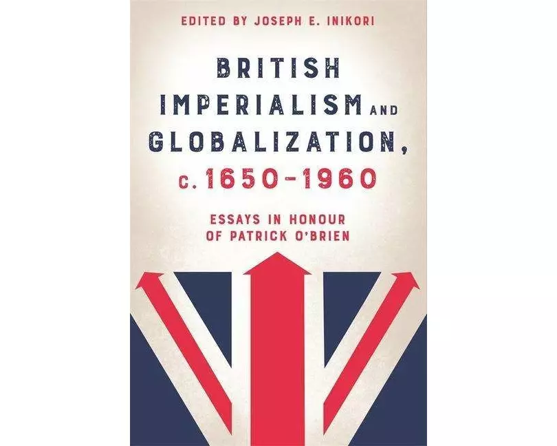 British Imperialism and Globalization, c. 1650-1960