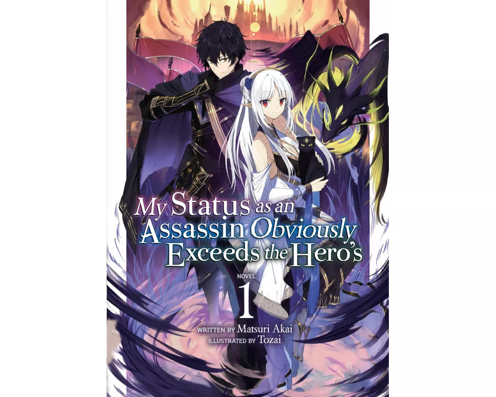 My Status as an Assassin Obviously Exceeds the Hero's (Light Novel) Vol. 1