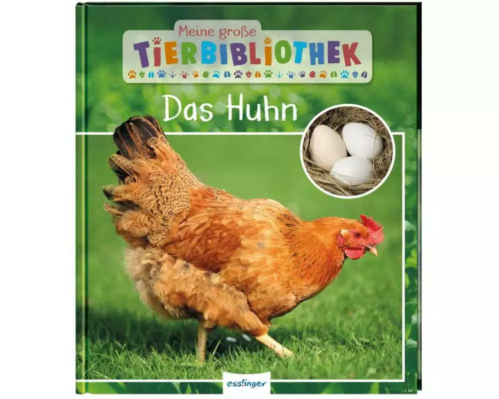 Meine große Tierbibliothek: Das Huhn