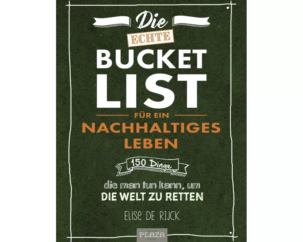 Die echte Bucket List für ein nachhaltiges Leben