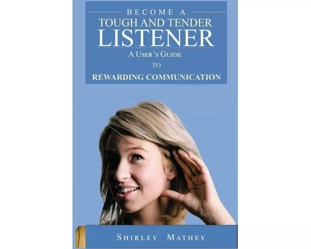Become A Tough and Tender Listener