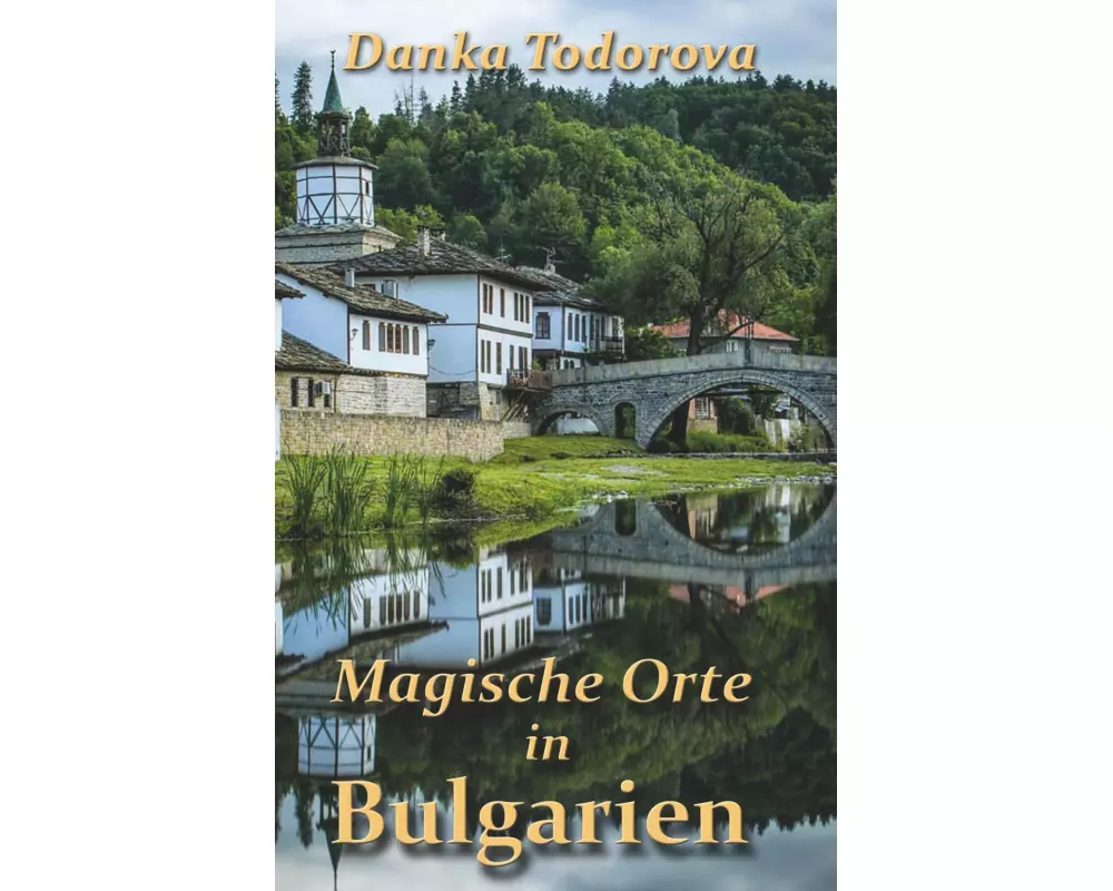Magische Orte in Bulgarien